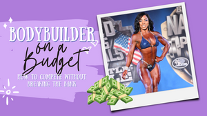 Bodybuilder on a Budget: Budgeting for a Show